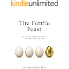 The Fertile Feast: Dr. Kiltz’s Essential Guide to a Keto Way of Life