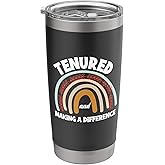Tenured Teacher Tenured Professor Making A Difference Tenure Stainless Steel Insulated Tumbler