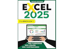 Excel: 3 Libros en 1 - La Guía Ilustrada para Dominar Excel con Tutoriales Paso a Paso, Ejemplos Prácticos, Consejos y Trucos (Spanish Edition)