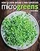 Microgreens: How to Grow Nature's Own Superfood by