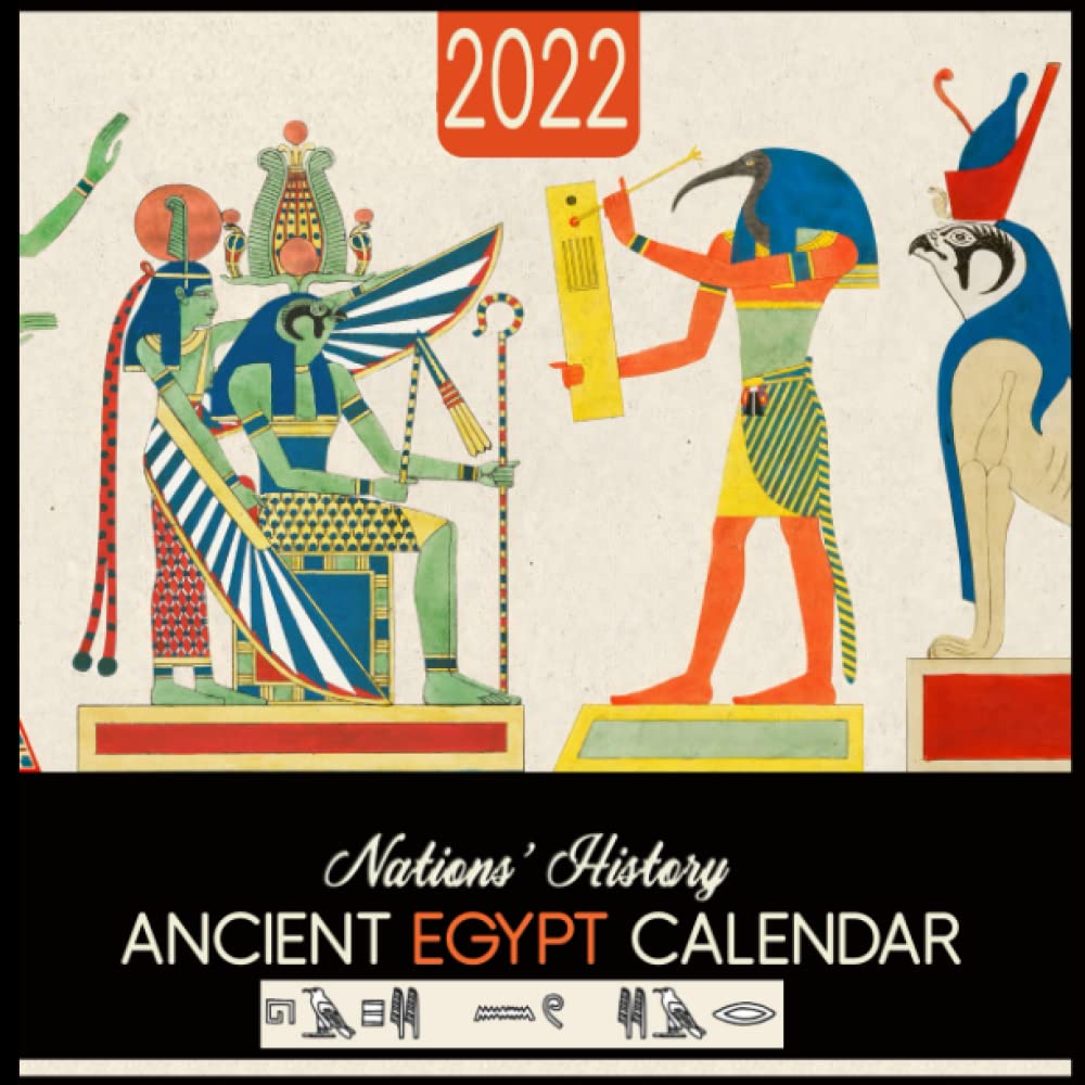 2022 Calendar: Nations' History, Ancient Egypt: With 13 Stunning Beautiful Ancient  Egyptian Paintings, This Calendar Will Be A Classy Piece Of Decor.:  Designs, Top-G: 9798763214758: Amazon.com: Books
