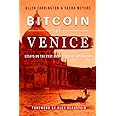 Bitcoin Is Venice: Essays on the Past and Future of Capitalism