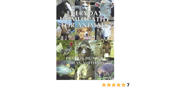 Everyday Homeopathy For Animals Beaconsfield Homoeopathic Library Hunter Francis 9780906584545 Amazon Com Books