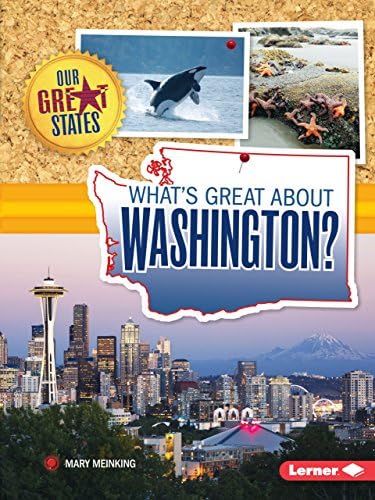 What's Great about Washington? (Our Great States)