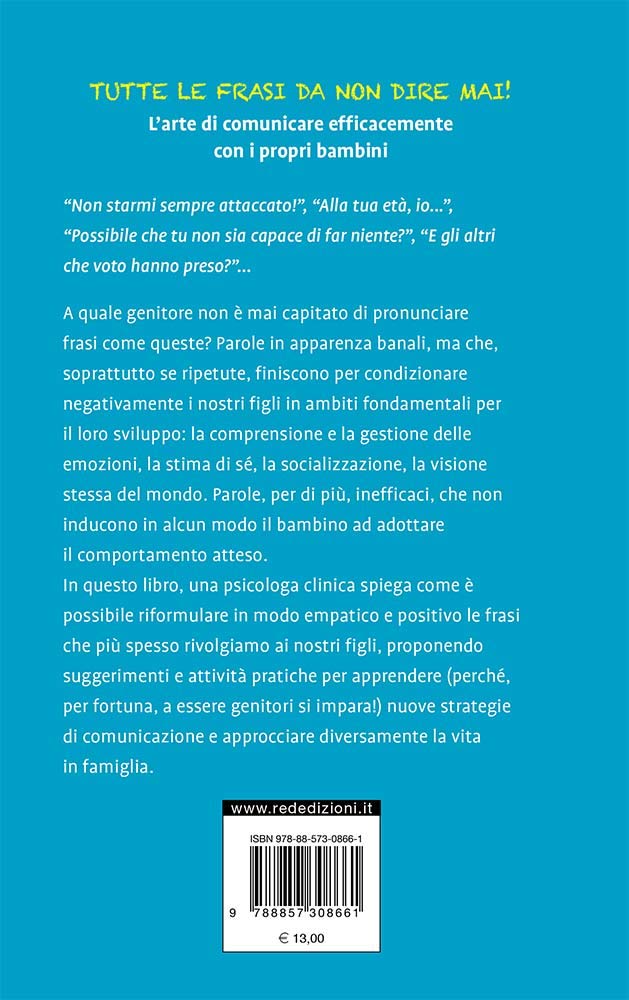 Tutte Le Frasi Da Non Dire Mai L Arte Di Comunicare Efficacemente Con I Propri Bambini Amazon It Deery Natacha Robidou V Meroni S Libri
