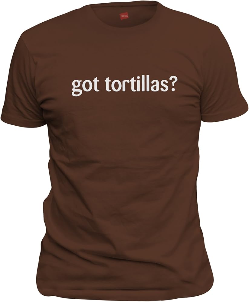 Shirtloco Got Tortillas T Shirt 6949 Kitilan