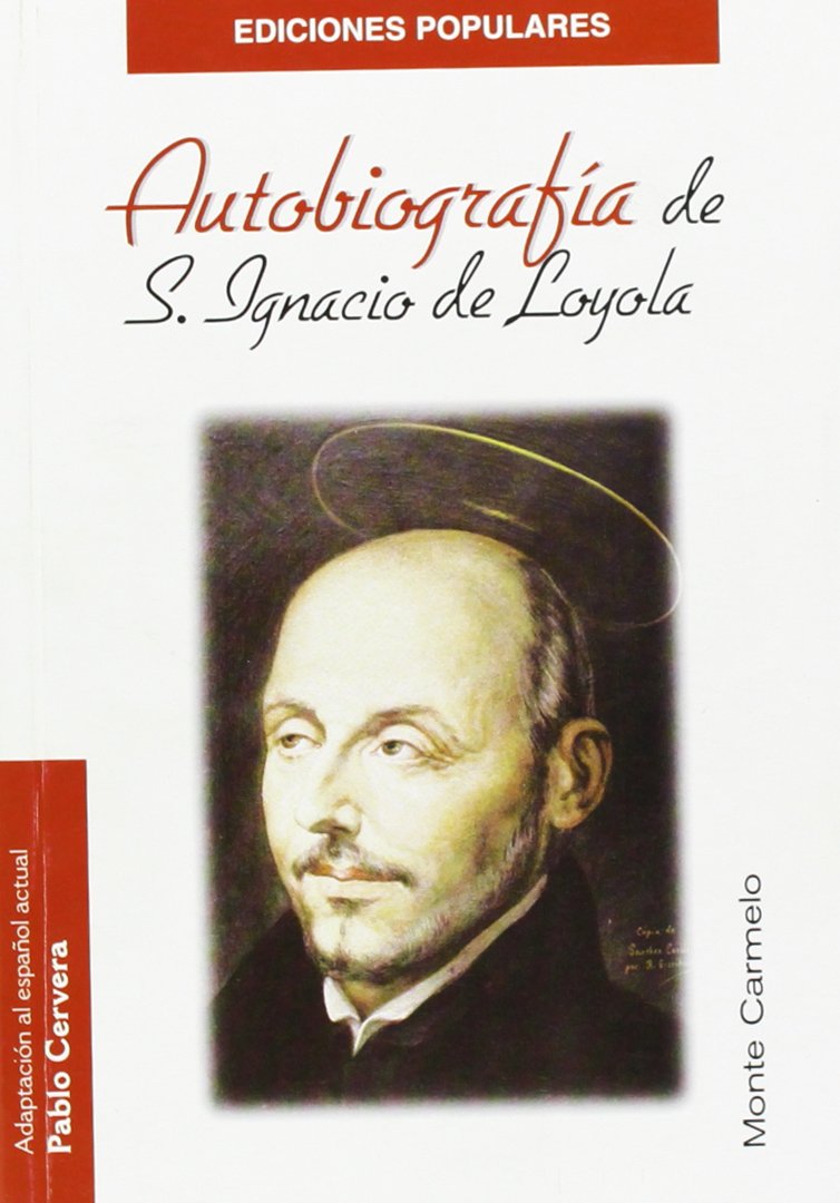 Autobiografia De San Ignacio De Loyola Ediciones Populares Cervera Pablo Amazon Es Libros
