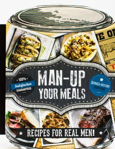 Man-Up Your Meals Hardcover – 22 Oct. 2014
