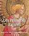 Les Primitifs Italien (French Edition) by Joseph Archer Crowe, Giovanni Battista Cavalcaselle