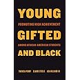 Young, Gifted, and Black: Promoting High Achievement among African-American Students (Beacon Classics)