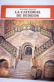 Unknown Binding La Catedral De Burgos Book
