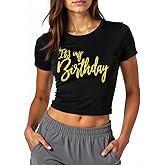 Its My Birthday Crop Tops for Women Y2k Birthday Shirts Glitter Graphic Short Sleeve Holiday Party Tees,Black
