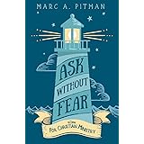 Ask Without Fear for Christian Ministry: Helping you connect donors with causes that have eternal impact