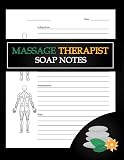 Soap Notes Notebook: Massage Therapist SOAP Notes Notebook Journal, Soap Notes for Massage Therapist Acupuncturist Chiropractor