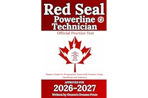Red Seal Powerline Technician: Master Guide for Preparation Exam with Practice Tests, Questions and Answers