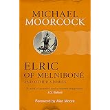 Elric of Melniboné and Other Stories (Moorcocks Multiverse)