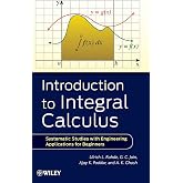 Introduction to Integral Calculus: Systematic Studies with Engineering Applications for Beginners