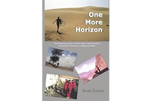 One More Horizon: The Inspiring Story of One Man's Solo Journey Around the World on a Mountain Bike