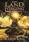The Land: Forging: A LitRPG Saga (Chaos Seeds Book 2)