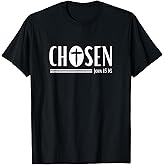 Chosen, Christian Streetwear, John 15:16 T-Shirt