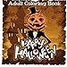 Happy Halloween: Coloring Books for Adults Featuring Stress Relieving Halloween Designs