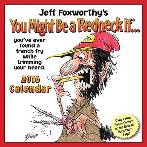 Jeff Foxworthy's You Might Be A Redneck If... 2016 Day-to-Day Calendar Calendar – Day to Day Calendar, August 18, 2015