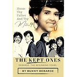 The Kept Ones: The Beginning Years (Volume 1)