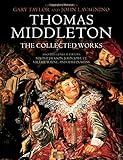 Thomas Middleton: The Collected Works