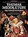Thomas Middleton: The Collected Works