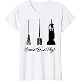 Womens come we fly halloween women gift T-Shirt