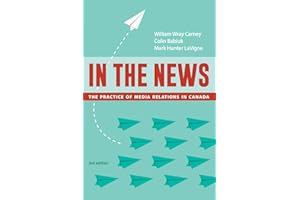 In the News, 3rd edition: The Practice of Media Relations in Canada (Pica Pica Press)