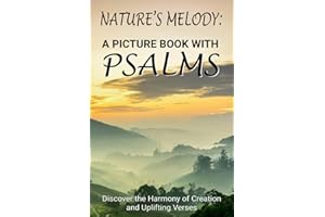 Nature's Melody: A Picture Book with Psalms: Harmony of Creation: Soothing Bible Verses for Individuals with Dementia