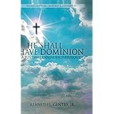 He Shall Have Dominon: A Postmillennial Eschatology