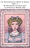 The Metamorphose of Robert & Friends Book 2