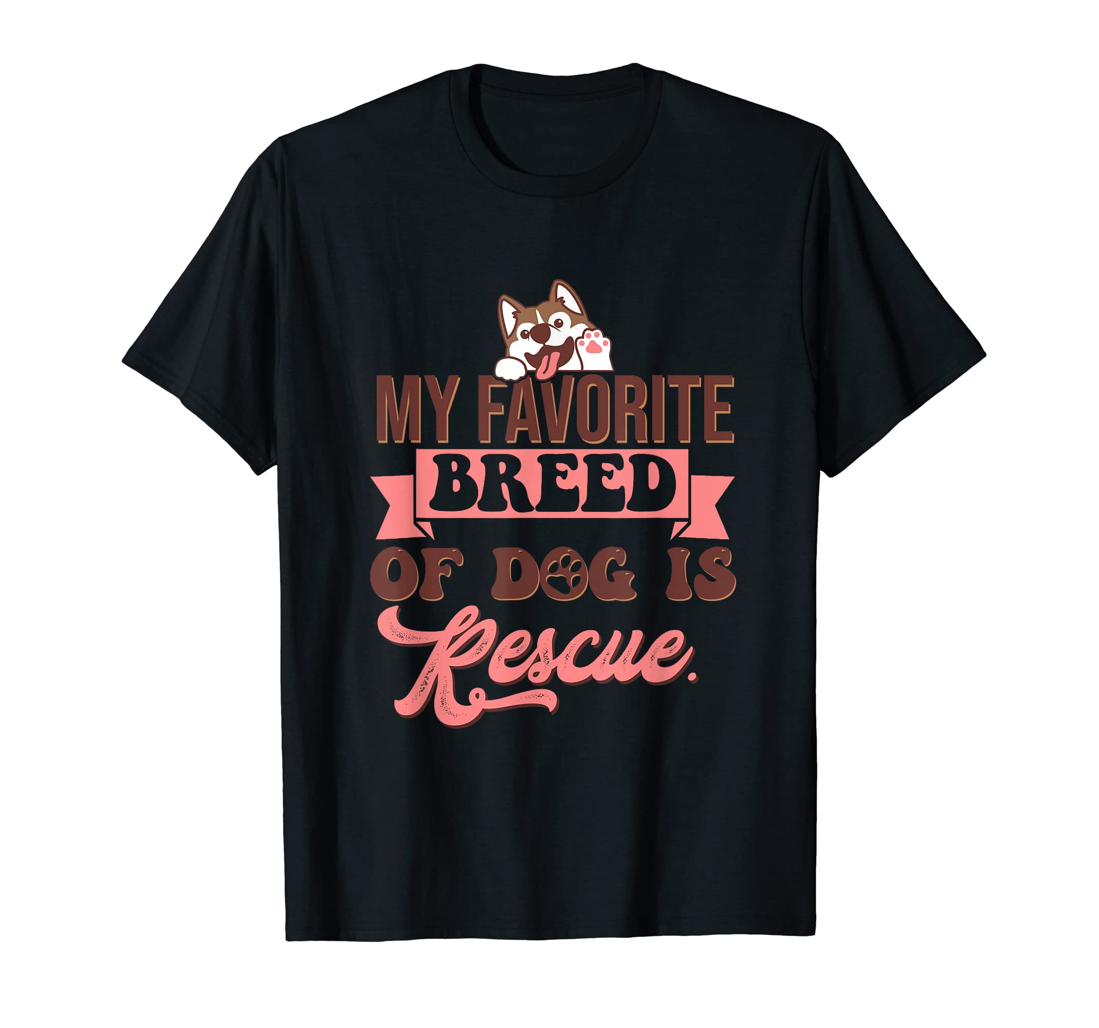 My favourite dog breed is Rescue Pet Animal Puppy Paws T-Shirt