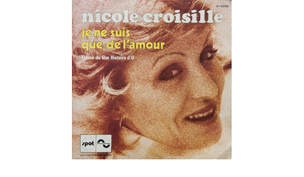 Je Ne Suis Que De L Amour Theme Du Film Histoire D O By Nicole Croisille On Amazon Music Amazon Com