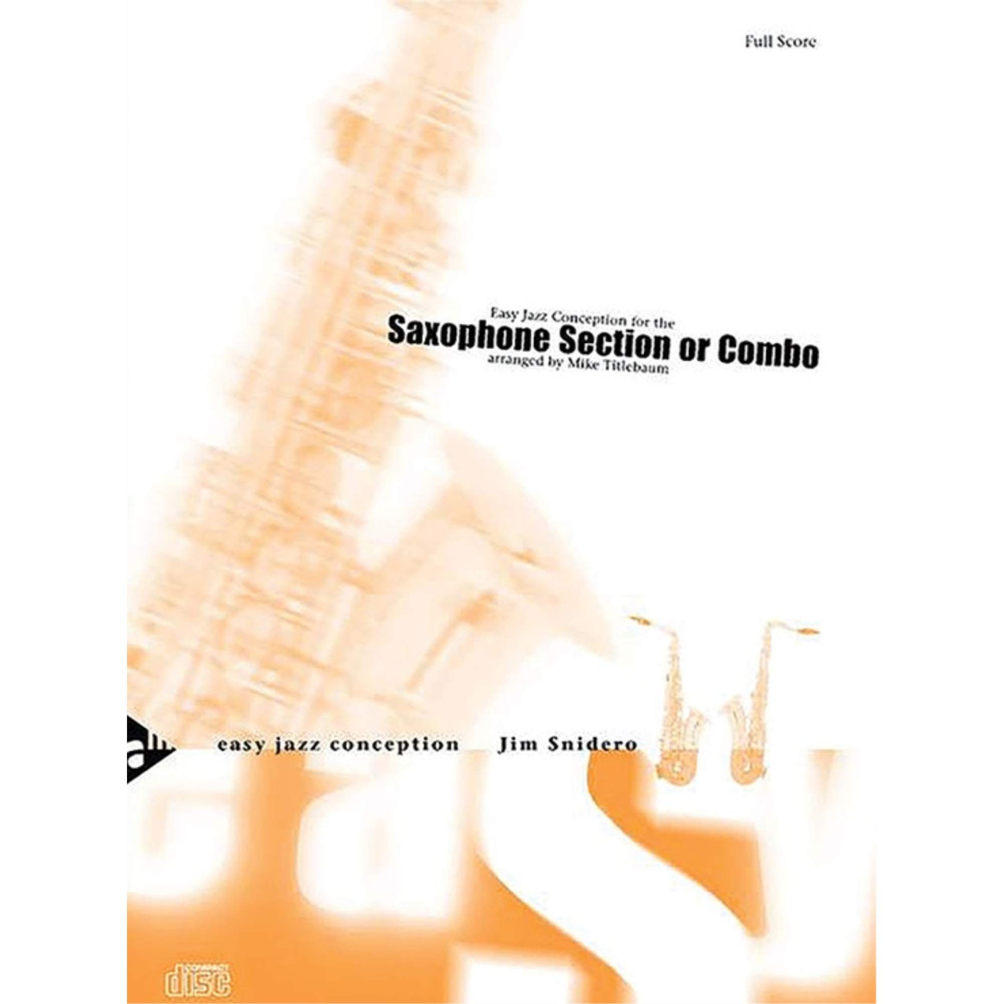 EASY JAZZ CONCEPTION - SAX SECTION -PARTITION+PARTIES SEPAREES: 8 jazz etudes arranged for 5 saxophones and 3-part rhythm section. 5 saxophones (AATTBar) or combo. Partition et parties.