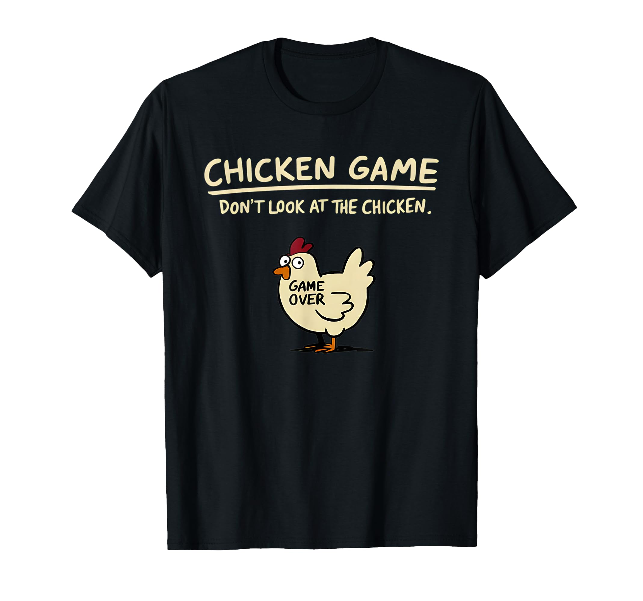 Cool Tees Chicken Game Don't Look At The Chicken Funny Chicken T-Shirt