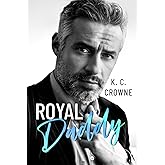 Royal Daddy: An Age Gap, Surprise Pregnancy Romance (Silver Fox Daddies)
