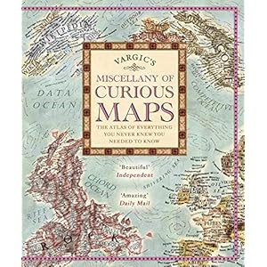 Vargic’s Miscellany of Curious Maps: The Atlas of Everything You Never Knew You Needed to Know Hardcover – 24 september 2015