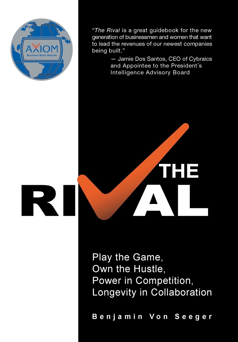 The Rival Play The Game Own The Hustle Power In Competition Longevity In Collaboration Von Seeger Benjamin Amazon Com Books