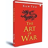 The Art of War Sun Tzu: The Oldest Military Treatise in the World