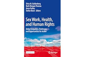 Sex Work, Health, and Human Rights: Global Inequities, Challenges, and Opportunities for Action