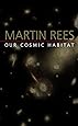 Our Cosmic Habitat
