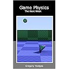 Game Physics The Next Week