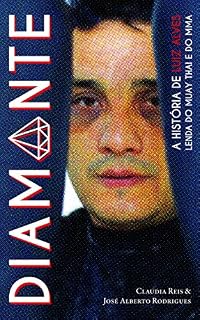 Livro Diamante: A história de Luiz Alves, lenda Muay Thai e do MMA (1)