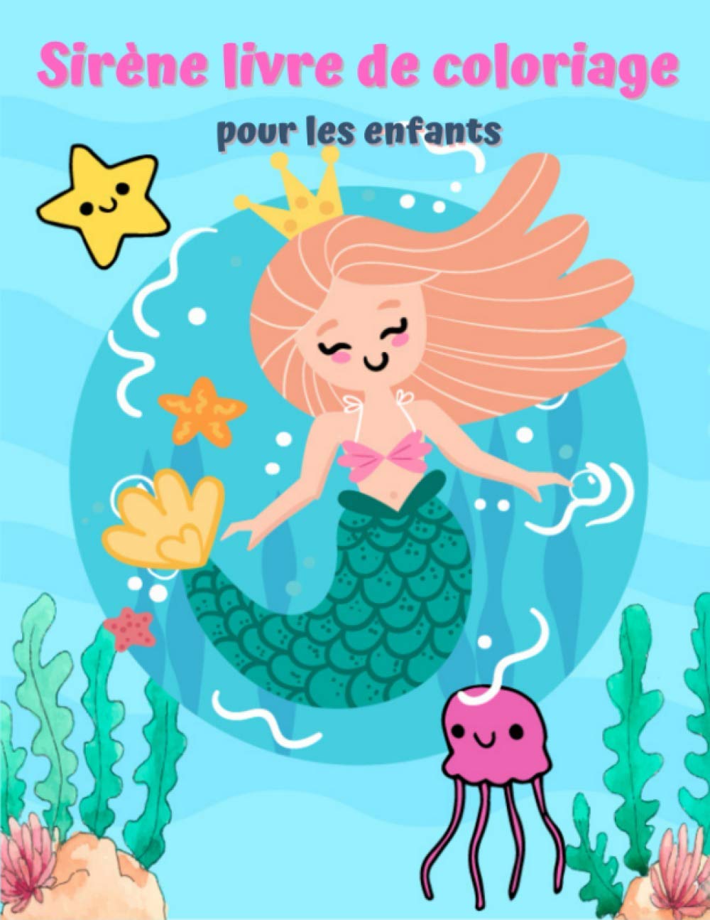 Amazon Com Sirene Livre De Coloriage Pour Les Enfants Faites Un Plongeon Au Fond De La Mer Pour Rencontrer 50 Belles Sirenes Pretes A Etre Colorees Par Des Filles Et Des Garcons French Amazon Com Sirene Livre De Coloriage Pour Les Enfants Faites Un Plongeon Au Fond De La Mer Pour Rencontrer 50 Belles Sirenes Pretes A Etre Colorees Par Des Filles Et Des Garcons French