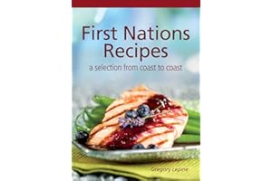 First Nations Recipes: a selection from coast to coast