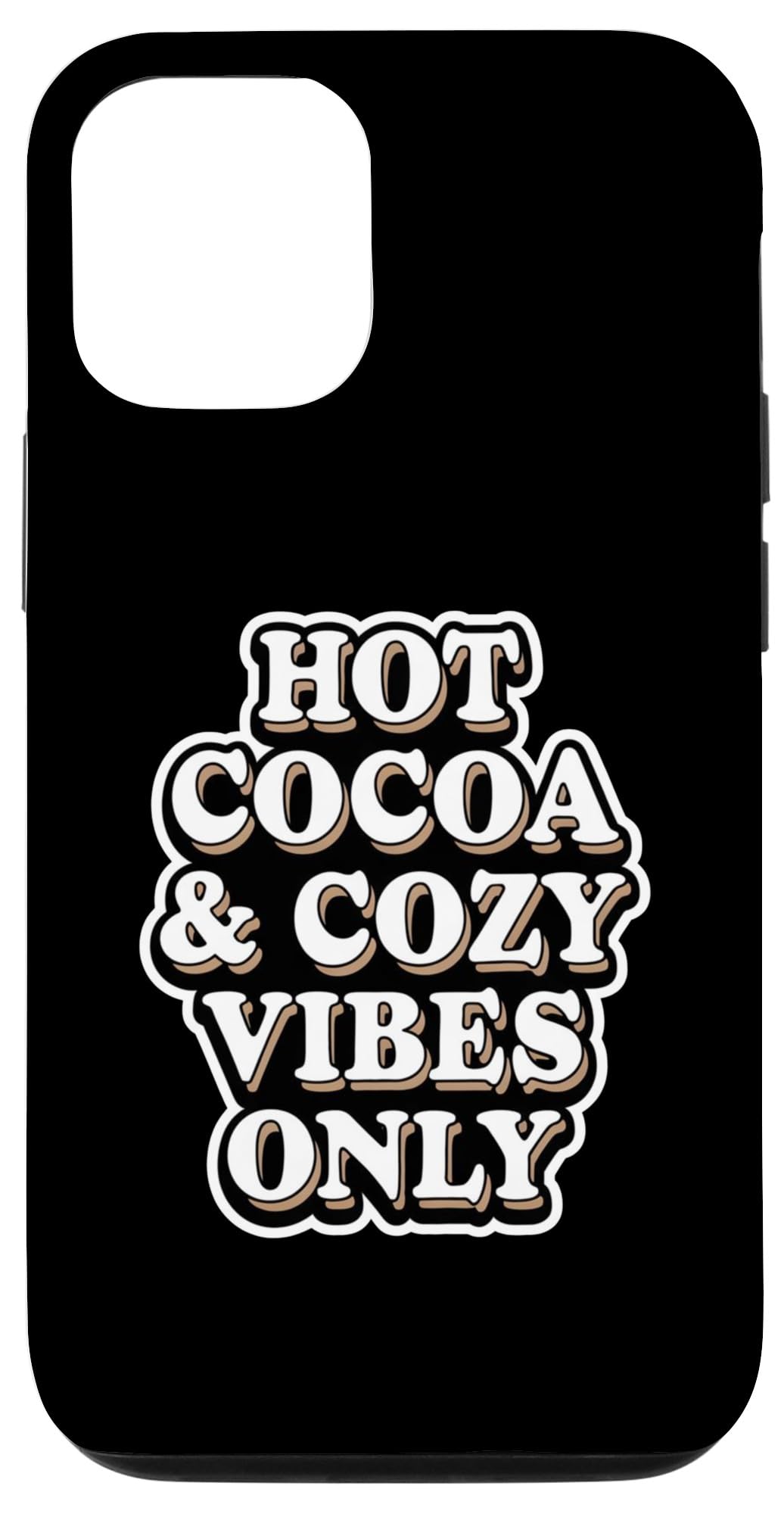 iPhone 12/12 Pro Hot Cocoa & Cozy Vibes Only Winter Hot Chocolate Lover Case