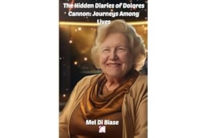 The Hidden Diaries of Dolores Cannon: Journeys Among Lives